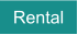 Rental
