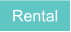 Rental